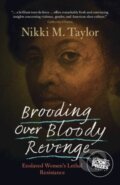 Kniha: Brooding over Bloody Revenge (Nikki M. Taylor). Cambridge University Press, 2025