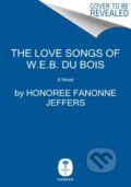Kniha: Love Songs of W.E.B. Du Bois (Honoree Fanonne Jeffers). HarperCollins, 2021