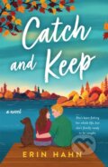 Kniha: Catch and Keep (Erin Hahn). , 2024
