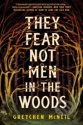 Kniha: They Fear Not Men in the Woods (Gretchen Mcneil). Daw Books, 2025