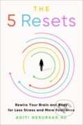 Kniha: 5 Resets (M.D. Aditi Nerurkar). HarperOne, 2024