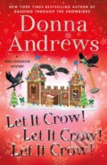 Kniha: Let It Crow! Let It Crow! Let It Crow! (Donna Andrews). Minotaur Books, 2023