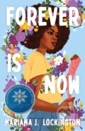 Kniha: Forever Is Now (Mariama J. Lockington). Square Fish, 2025