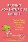 Kniha: Raising Adventurous Eaters (Lara Dato, Suzanne Mouton-Odum a Ruth Goldfinger Golomb). New Harbinger Publications, 2023