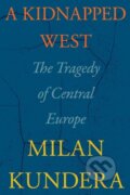 Kniha: Kidnapped West (Milan Kundera). HarperCollins, 2023