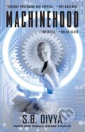 Kniha: Machinehood (S.B. Divya). SAGA, 2022