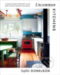 Kniha: Uncommon Kitchens (Sophie Donelson). ABRAMS, 2023