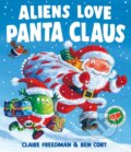 Kniha: Aliens Love Panta Claus (Claire Freedman). Simon & Schuster, 2025