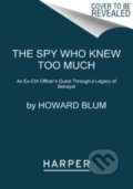 Kniha: Spy Who Knew Too Much (Howard Blum). HarperCollins, 2023