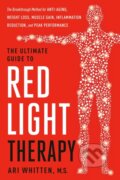 Kniha: The Ultimate Guide to Red Light Therapy (Ari Whitten). Little, Brown, 2026