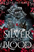 Kniha: Silver & Blood (Jessie Mihalik). HarperCollins Publishers, 2026