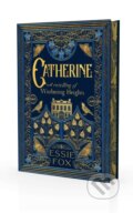 Kniha: Catherine: A Retelling of Wuthering Heights (Essie Fox). Orenda Books, 2026