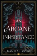 Kniha: An Arcane Inheritance (Kamilah Cole). Sourcebooks, 2026