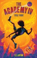 Kniha: The Academy IV: Title Fight (T.Z. Layton). Sourcebooks, 2026
