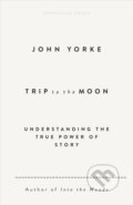 Kniha: Trip to the Moon (John Yorke). Penguin Books, 2026