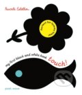 Kniha: My First Black and White: Touch! (Pascale Estellon). Hodder Children's Books, 2024