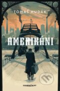 E-kniha: Amerikáni (Tomáš Hudák). Marenčin PT, 2025