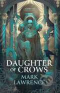 Kniha: The Daughter of Crows (Mark Lawrence). HarperCollins Publishers, 2026