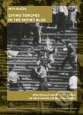 Kniha: Living Torches in the Soviet Bloc (Petr Blažek). Karolinum, 2025