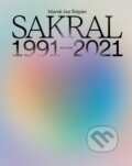 Kniha: SAKRAL (1991–2021) (Marek Jan Štěpán). Vysoké učení technické v Brně, 2025