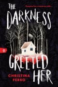 Kniha: The Darkness Greeted Her (Christina Ferko). Sourcebooks, 2026