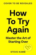 Kniha: How To Try Again, 2026