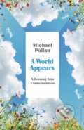 Kniha: A World Appears (Michael Pollan). Penguin Books, 2026