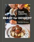Kniha: Ready for Dessert, Revised: My Best Recipes (David Lebovitz). Random House, 2025