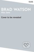 Kniha: Miss Jane (Brad Watson). Pan Macmillan, 2025