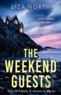 Kniha: The Weekend Guests (Liza North). Constable, 2024