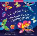 Kniha: Whatever Comes Tomorrow (Bilingual Arabic & English) (Rebecca Gardyn Levington). Barefoot, 2025