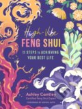 Kniha: High-Vibe Feng Shui (Ashley Cantley). Storey Publishing, 2021