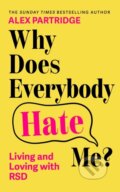 Kniha: Why Does Everybody Hate Me (Alex Partridge). John Murray, 2026