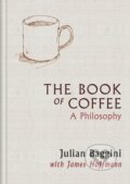 Kniha: The Book of Coffee (Julian Baggini). Octopus Publishing Group, 2026