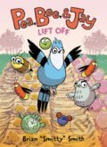 Kniha: Pea, Bee, & Jay #3: Lift Off (Brian "Smitty" Smith). HarperCollins, 2021