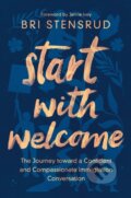 Kniha: Start with Welcome (Bri Stensrud). Zondervan, 2024
