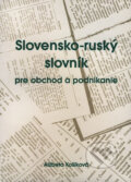 Slovensko-ruský slovník pre obchod a podnikanie - Alžbeta Košíková, Žilinská univerzita, 1999