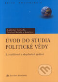 Úvod do studia politické vědy - Ladislav Cabada, Michal Kubát a kolektiv, Eurolex Bohemia, 2004