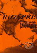 Kniha: Rozepře (Jean-François Lyotard). Filosofia, 1998