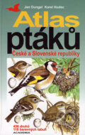 Atlas ptáků České a Slovenské republiky - nové vydání - Jan Dungel, Karel Hudec, Academia, 2006