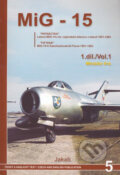 Kniha: MIG-15 1 (Miroslav Irra). Jakab, 2007