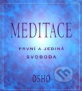 Meditace - První a jediná svoboda - Osho, Pragma, 2005