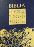 Biblia s ilustráciami Vincenta Hložníka, Tatran, 2007