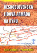 Kniha: Československá lidová armáda na Rýnu (Karel Štěpánek a Pavel Minařík). Naše vojsko CZ, 2007