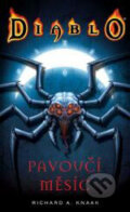 Diablo - Pavoučí měsíc - Richard A. Knaak, FANTOM Print, 2007