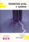 Dielektrické prvky a systémy - Václav Mentlík, BEN - technická literatura, 2006