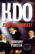 Kniha: Kdo jsou ilumináti? (Lindsay Porter). Alpress, 2007