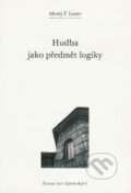 Kniha: Hudba jako předmět logiky (Alexej F. Losev). Eminent, 2006