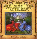 Kniha: Ako sa stať rytierom (Dugald Steer). Eastone Books, 2007