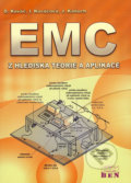 EMC z hlediska teorie a aplikace - Dobroslav Kováč, Irena Kováčová, Ján Kaňuch, BEN - technická literatura, 2006